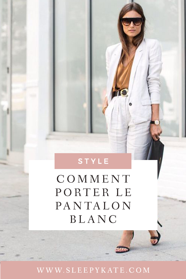 Comment porter le pantalon blanc? - Sleepy Kate