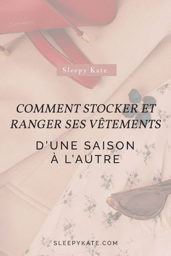 Comment ranger et stocker ses vêtements d'une saison à l'autre - Sleepy Kate