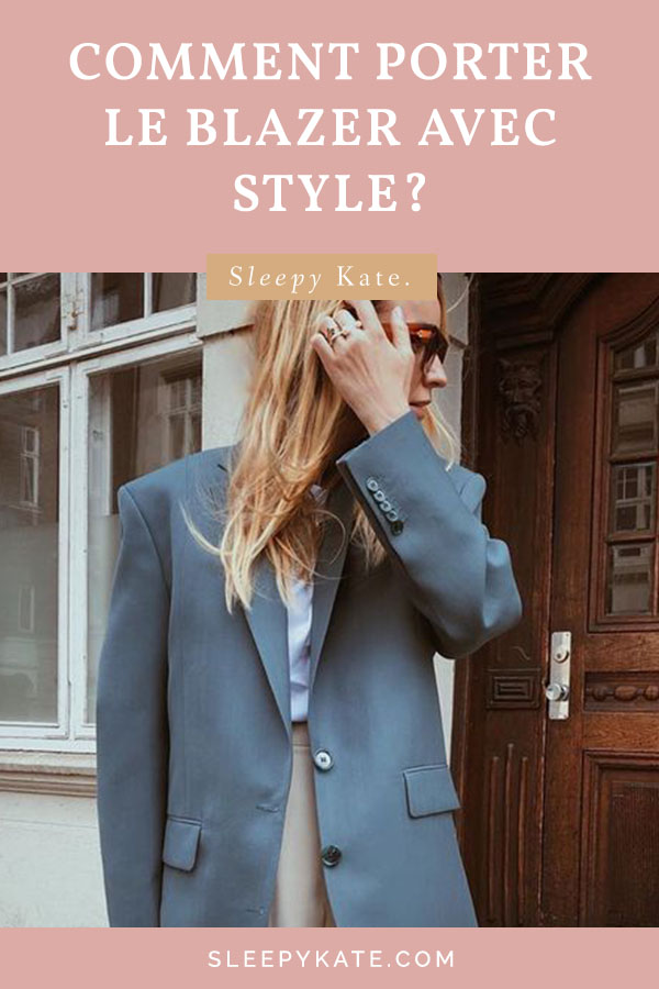Comment porter le blazer avec style quand on est une femme? Je partage avec vous mes conseils de style et idées de tenues avec un blazer! #modefemmes
