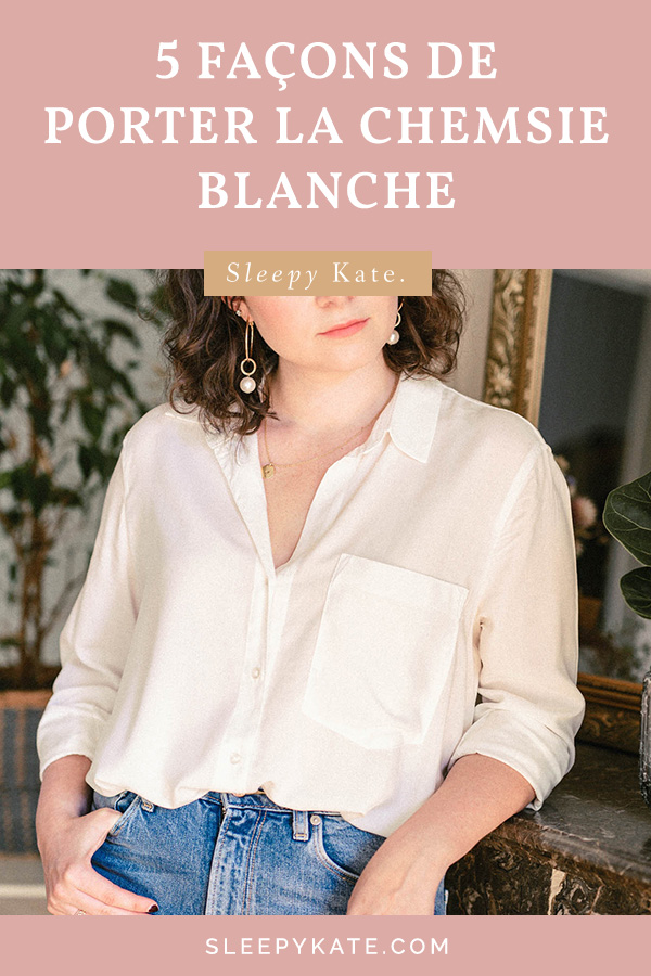 La chemise blanche est un basiques de la garde-robe féminine. Mais comment porter la chemise blanche oversize? Voici mes 5 looks pour ce printemps! #femmestyle #femmemode