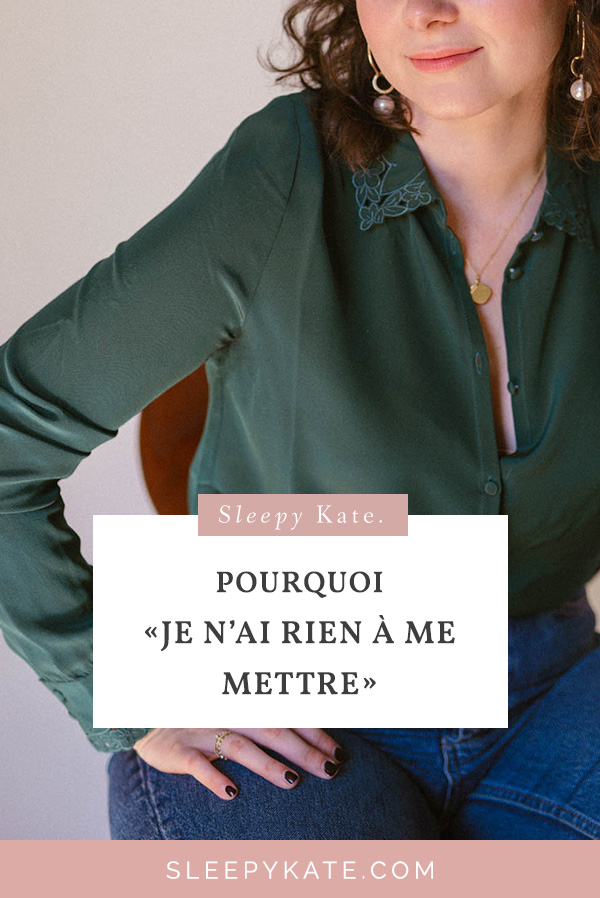 Les 5 raisons pour lesquelles vous dites "je n'ai rien à me mettre". Pour trouver son style vestimentaire, c'est important de comprendre pourquoi vous prononcer cette phrase! #modefemmes #style #capsulewardrobe