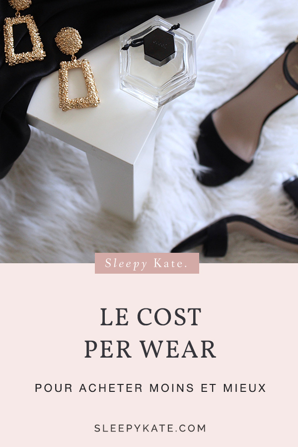 Le cost per wear, qu'est ce que c'est? Il vous permets d'avoir un dressing efficace et de prioriser vos acheter. Ainsi acheter moins de vêtements en achetant mieux. Gagner en style et en sérénité! #dressingideal #buylessbuybetter #ecofashion