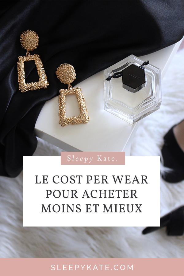 Le cost per wear, qu'est ce que c'est? Il vous permets d'avoir un dressing efficace et de prioriser vos acheter. Ainsi acheter moins de vêtements en achetant mieux. Gagner en style et en sérénité! #dressingideal #buylessbuybetter #ecofashion