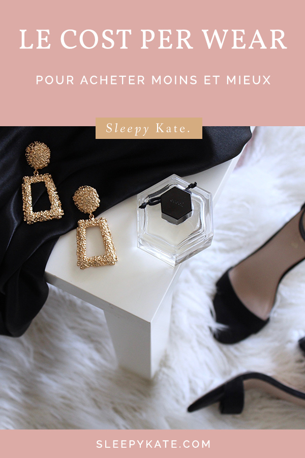 Le cost per wear, qu'est ce que c'est? Il vous permets d'avoir un dressing efficace et de prioriser vos acheter. Ainsi acheter moins de vêtements en achetant mieux. Gagner en style et en sérénité! #dressingideal #buylessbuybetter #ecofashion