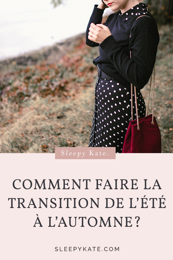 Comment bien faire la transition de l'été à l'automne et faire des looks stylées? Je vous donne toutes mes astuces et conseils pour réussir vos tenues!