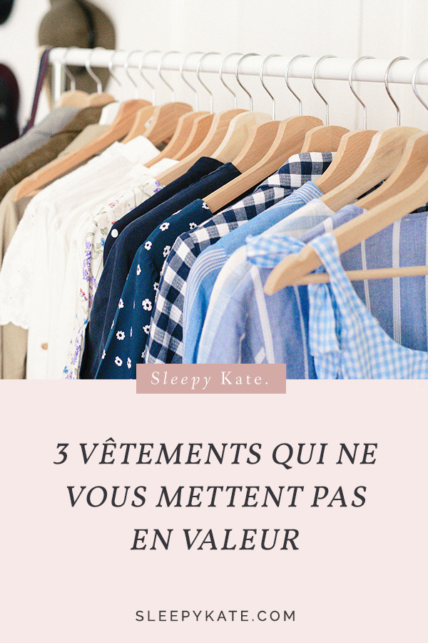 Voici les 3 vêtements qui selon moi ne mettent personne en valeur! Si vous voulez reprendre en main votre style vestimentaire et éviter les erreurs d'achats pour acheter moins et mieux, lisez mon article